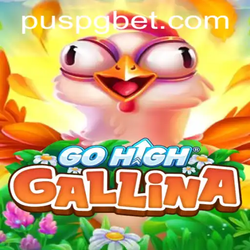 Discover the Exciting World of GoHighGallina: A Thrilling Adventure Awaiting You