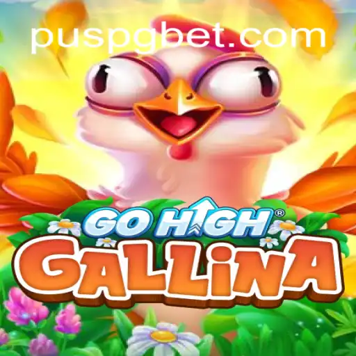 Discover the Exciting World of GoHighGallina: A Thrilling Adventure Awaiting You