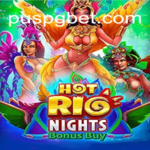 Exploring the Excitement of HotRioNightsBonusBuy at PUSPG.COM